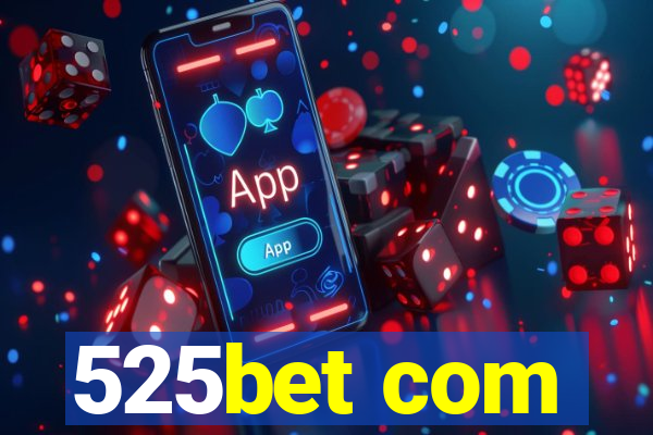 525bet com